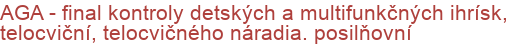 AGA - final kontroly detských a multifunkčných ihrísk, telocviční, telocvičného náradia. posilňovní | Revízie a údržba detských ihrísk, športových ihrísk, telocviční, posilňovní, lezeckých stien a telocvičného náradia