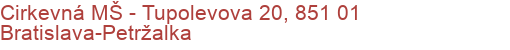 Cirkevná MŠ - Tupolevova 20, 851 01 Bratislava-Petržalka