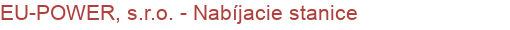 EU-POWER, s.r.o. - Nabíjacie stanice | Elektromobilita, Nabíjacie stanice pre elektromobily a elektrobicykle