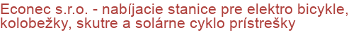 Econec s.r.o. - nabíjacie stanice pre elektro bicykle, kolobežky, skutre a solárne cyklo prístrešky | Elektromobilita, Nabíjacie stanice pre elektromobily a elektrobicykle