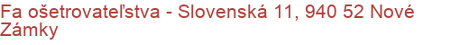 Fa ošetrovateľstva - Slovenská 11, 940 52 Nové Zámky