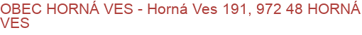 OBEC HORNÁ VES - Horná Ves 191, 972 48 HORNÁ VES