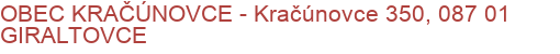 OBEC KRAČÚNOVCE - Kračúnovce 350, 087 01 GIRALTOVCE