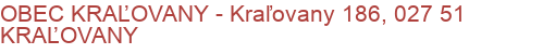 OBEC KRAĽOVANY - Kraľovany 186, 027 51 KRAĽOVANY