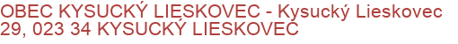 OBEC KYSUCKÝ LIESKOVEC - Kysucký Lieskovec 29, 023 34 KYSUCKÝ LIESKOVEC