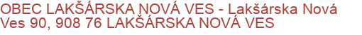 OBEC LAKŠÁRSKA NOVÁ VES - Lakšárska Nová Ves 90, 908 76 LAKŠÁRSKA NOVÁ VES