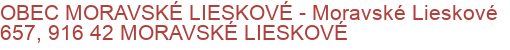 OBEC MORAVSKÉ LIESKOVÉ - Moravské Lieskové 657, 916 42 MORAVSKÉ LIESKOVÉ