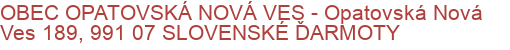 OBEC OPATOVSKÁ NOVÁ VES - Opatovská Nová Ves 189, 991 07 SLOVENSKÉ ĎARMOTY