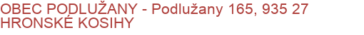 OBEC PODLUŽANY - Podlužany 165, 935 27 HRONSKÉ KOSIHY