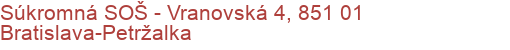 Súkromná SOŠ - Vranovská 4, 851 01 Bratislava-Petržalka