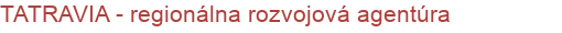 TATRAVIA - regionálna rozvojová agentúra | Štrukturálne fondy EÚ, Eurofondy