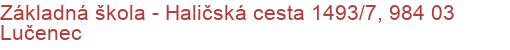 Základná škola - Haličská cesta 1493/7, 984 03 Lučenec