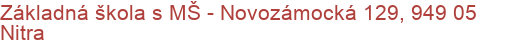 Základná škola s MŠ - Novozámocká 129, 949 05 Nitra